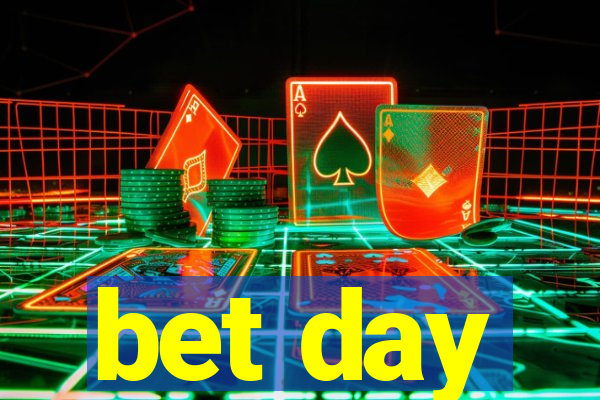 bet day